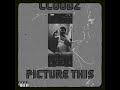 Picture This - Official Visual [Explicit]