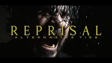 Alternative Ties - Reprisal (Official Music Video)