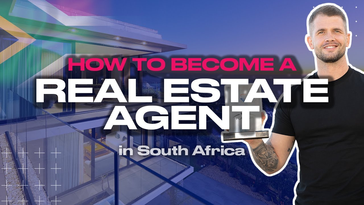 HOW TO become a REAL ESTATE AGENT in SOUTH AFRICA - YouTube
