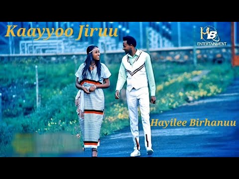 Hayilee Birhanuu Kaayyoo Jiruu New Afan Oromo Music Video 2023