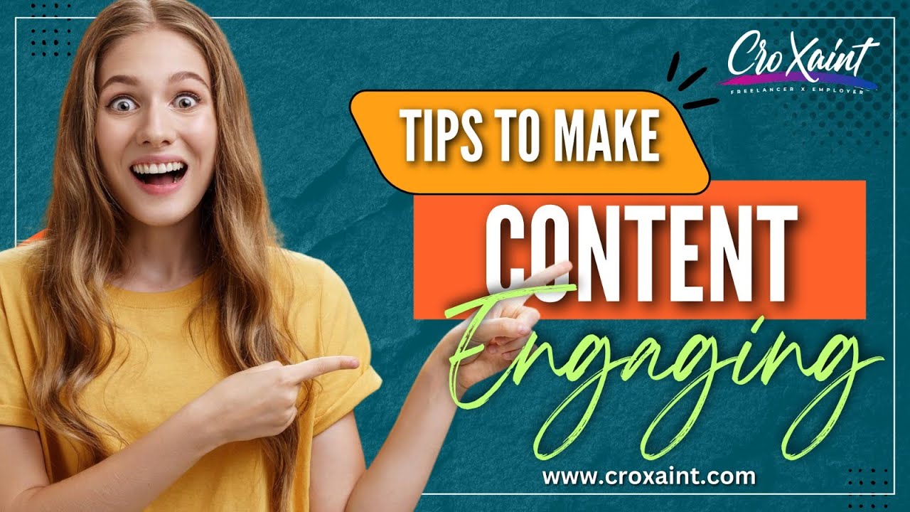 Tips to make the content engaging😎 | @croxaint