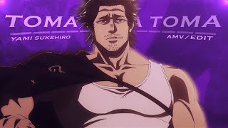 Yami Sukehiro Black Clover -- Toma Toma Toma Editamv 4K