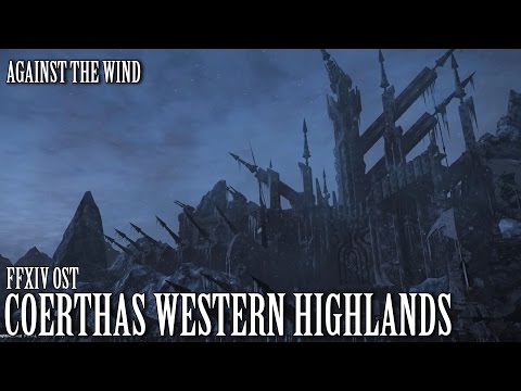 FFXIV OST Coerthas Western Highlands ( Against the Wind )