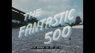 " THE FANTASTIC 500 " 1954 INDIANAPOLIS 500 AUTO RACE FILM    JIMMY BRYAN   BILL VUKOVICH  89964