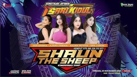 LIVE LIVE SHAUN THE SHEEP FEAT AJENG FEBRIA - HAPPY PARTY PEMUDA SARI KIDUL - SARI GAJAH DEMAK