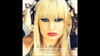 Dj Layla Ft Alissa Single Lady