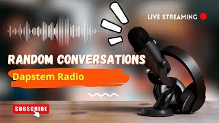 Dapstrem Radio RandoM conversations