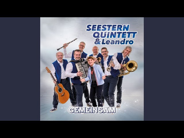 Seestern Quintett & Leandro - Ich will in den Himmel tanzen