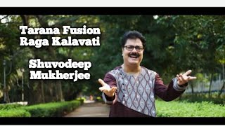 Tarana Fusion Raga Kalavati