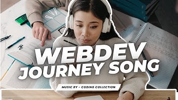 Webdev Roadmap Journey - A Song for Every Coder! | @codingcollection
