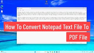How To Convert Notepad Text File (TXT) To PDF (Portable Document Format) File