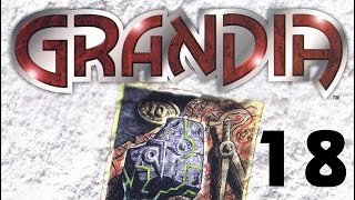 Grandia (Blind Playthrough) - Part 18