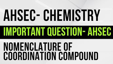 class 12 chemistry/ahsec/most important topic/AHSEC final exam/part -1/2022/ahsec 2022