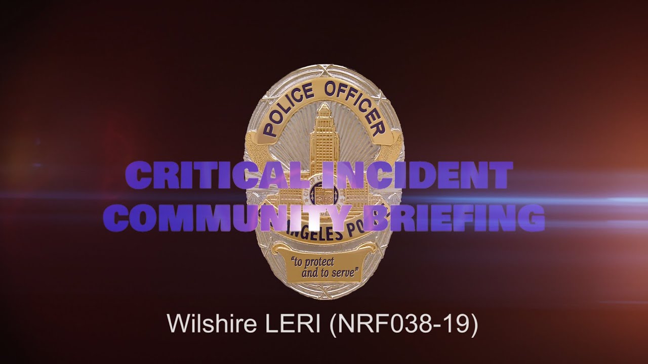 los angeles police department police report Wilshire Area LERI 8/12/19 (NRF038-19)