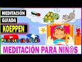 TÉCNICA de RELAJACIÓN De KOEPPEN Para NIÑOS y NIÑAS | MEDITACIÓN  Con PRINCESA DE LA LUZ