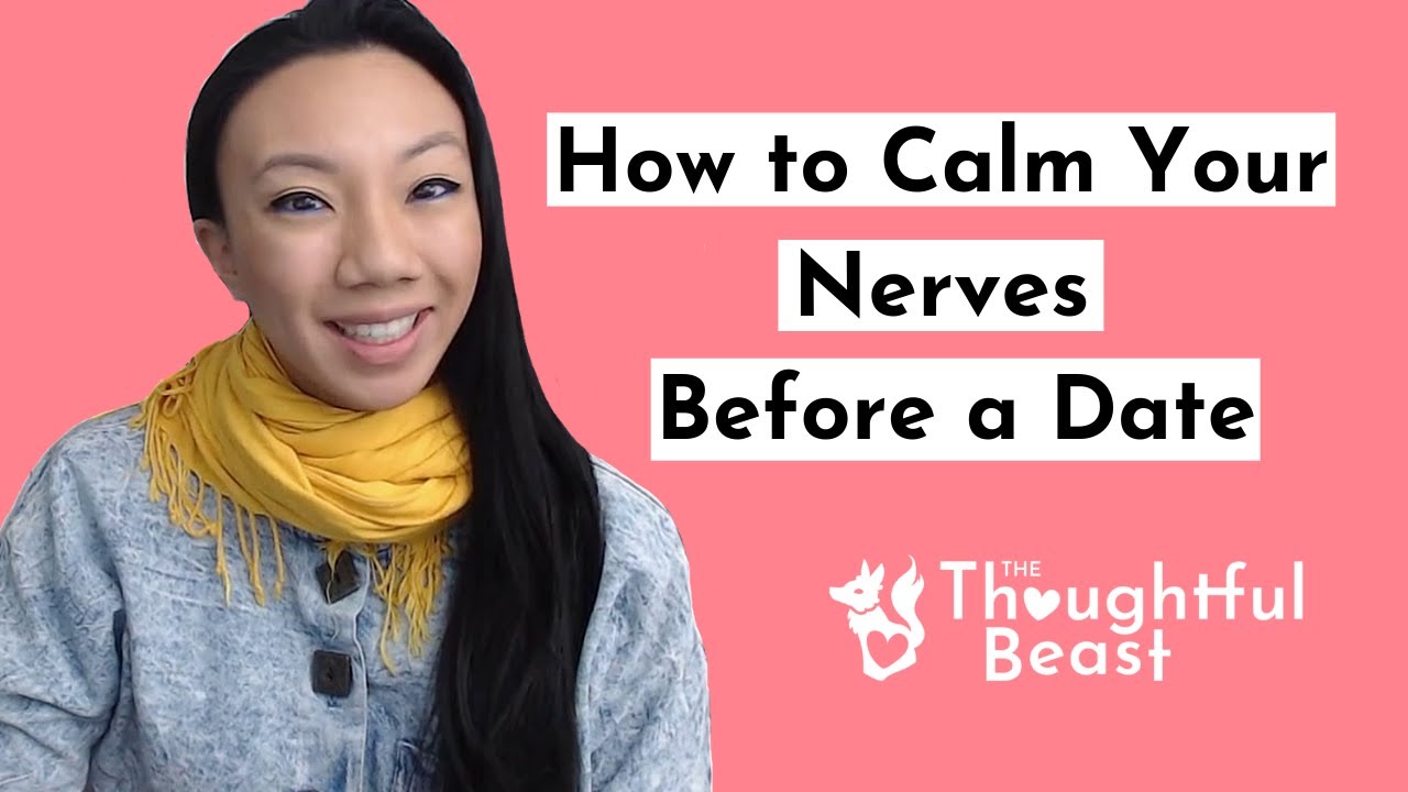 How To Calm Your Nerves Before A Date YouTube