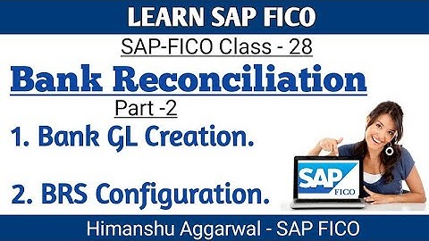 Bank Reconciliation in SAPFICO Part 2 | BRS GL Creation and Configuration
