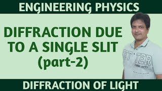 Engineering physics - Diffraction of light - diffraction due to single slit