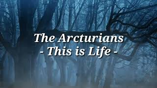 The Arcturians - This is Life Lyrics & Terjemah