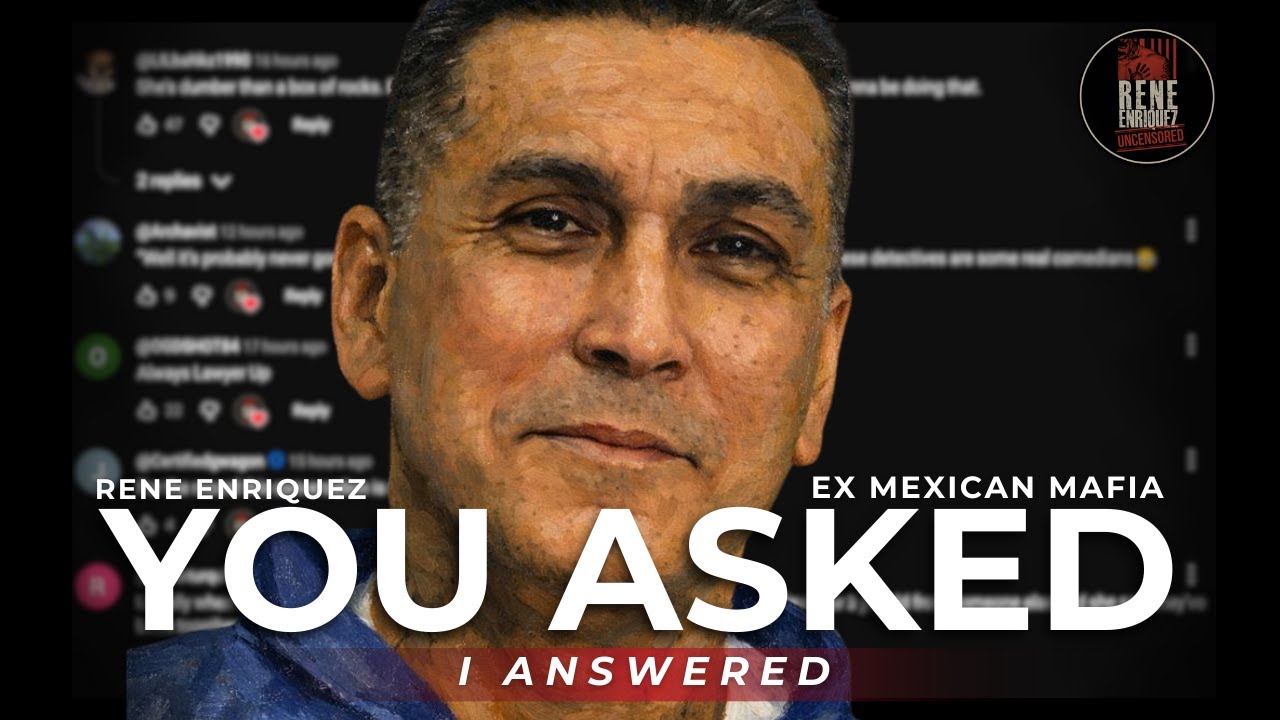 Subscriber Q&A With Rene Enriquez Former Mexican Mafia | Uncensored
