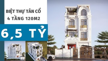 Chiêm Ngưỡng Biệt Thự tân Cổ 4 Tầng Kiểu Pháp Đẹp Hoàn Mỹ