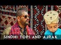 The Beautiful Sindh EP6 | Sindhi Topi and Ajrak | Jiye Sindh Jiye | Hala Handicrafts