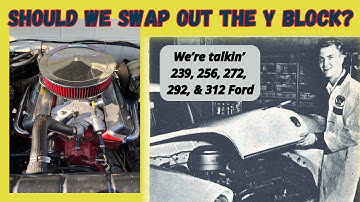 5 Reasons to Keep your Y Block Ford V8 Engine and NOT Replace it!