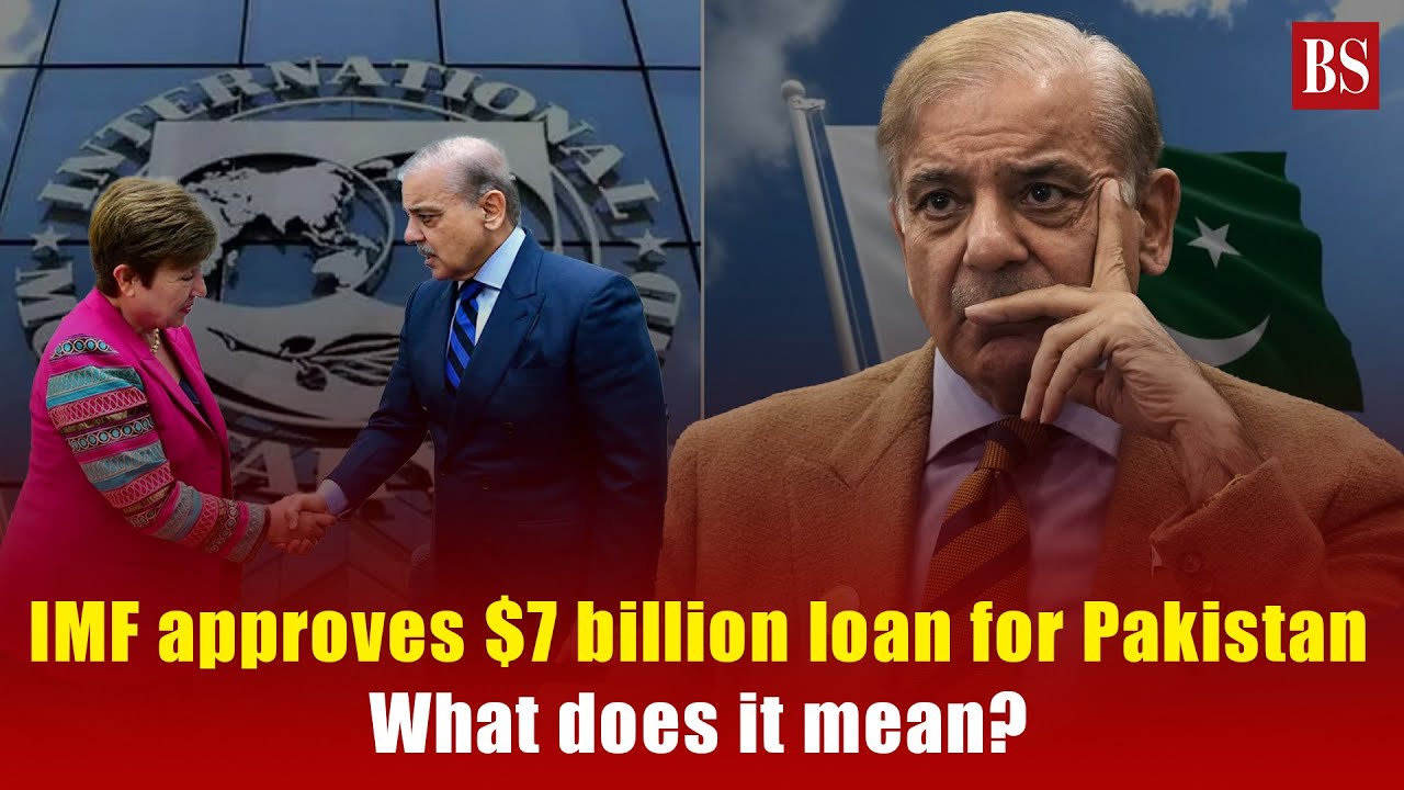 IMF approves $7 billion loan for Pakistan: What does it mean? | Pakistan Economy