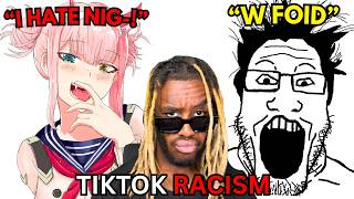 TikTok Racists Are The CONRIEST Chuds On The Internet