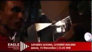 Download lagu TVC EAGLE DOC SERIES: LAYARKU SAYANG, LAYARKU MALANG