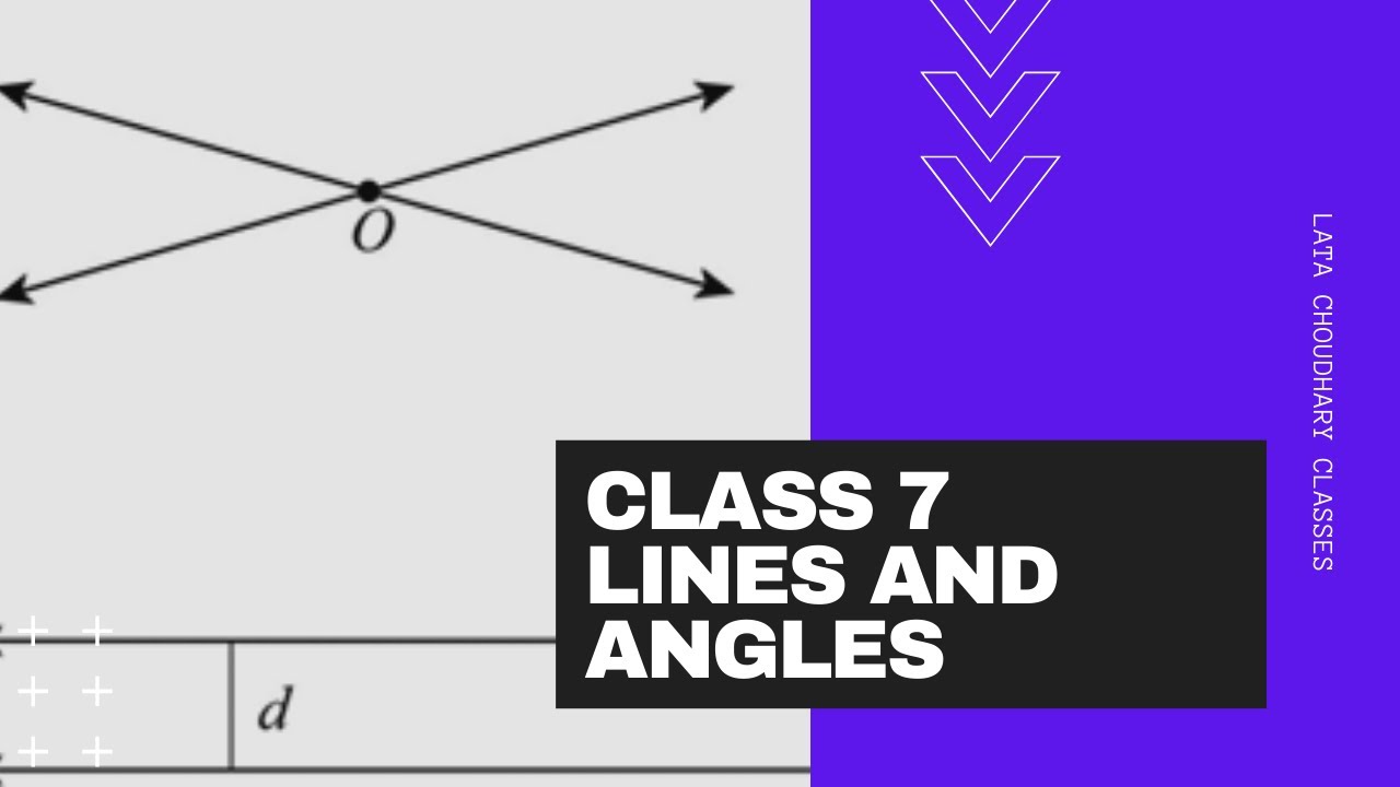 Lines And Angles #2 | Class 7 | Maths | Lata Choudhary Classes - YouTube