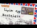 Nostalgia ووه حنينا 