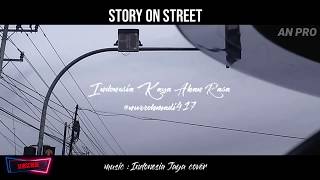 STORY ON STREET / Story WA ' Indonesia Kaya Akan Rasa ' . Indonesia Jaya Cover