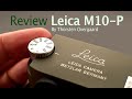 Leica M10-P Mirrorless Rangefinder Hands-On Camera Review by Thorsten von Overgaard