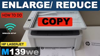 HP LaserJet M139we Copy Setting, Enlarge / Reduce Copy Size.