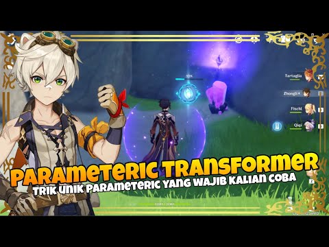 Trik unik Parameteric Transformer yang wajib kalian coba - Genshin Impact