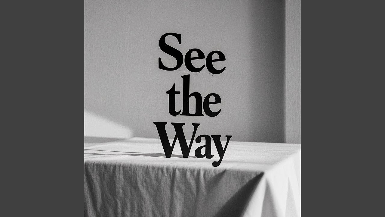See the way