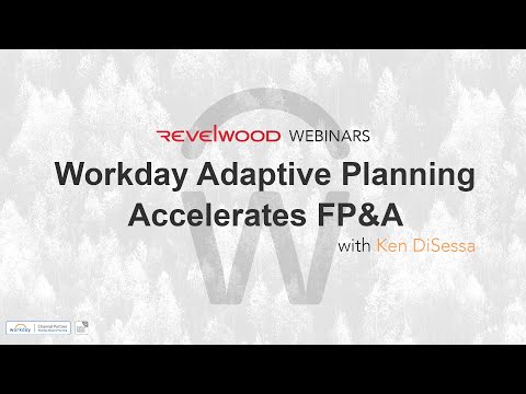 Workday Adaptive Planning Accelerates FP&A | Revelwood Webinars
