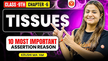 TISSUES: 10 MOST IMP. ASSERTION REASON Questions! 🔥| Class 9 Biology | Krushi Mam