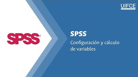 02. SPSS: Configuración y cálculo de variables