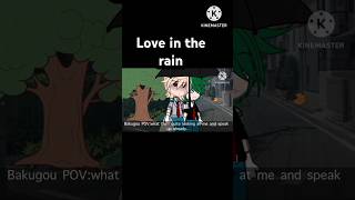 LOVE IN THE RAIN #anime #shortsviral #shortsvideo #shorts #gachaclub #gachalife #gacha #umbrella #gc