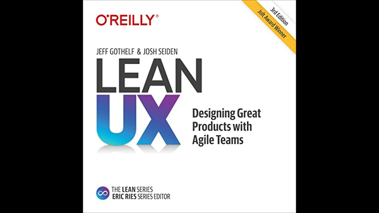 Lean UX: Designing Great Products with Agile Teams 2E by Jeff Gothelf | Full Audiobook