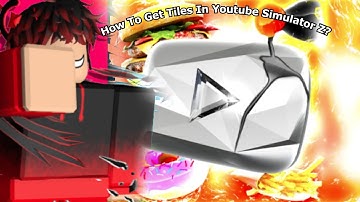 How To Get "TILES" In YOUTUBE SIMULATOR Z!!