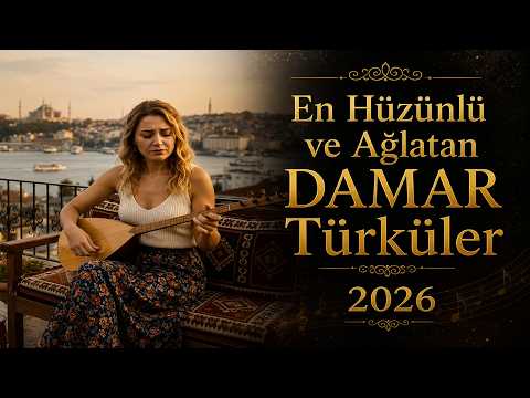 Duyunca Ağlarsın 🥀 En Hüzünlü ve Ağlatan DAMAR Türküler 2026