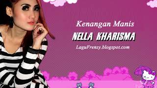 Nella Kharisma - Kenangan Manis