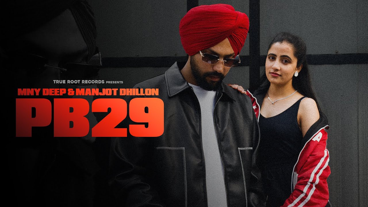 PB29 Official Video) Mny Deep, Manjot Dhillon | Harry Chahal | New punjabi songs 2025