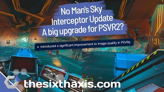 No Man's Sky Interceptor Update – Does it look better in PSVR2?