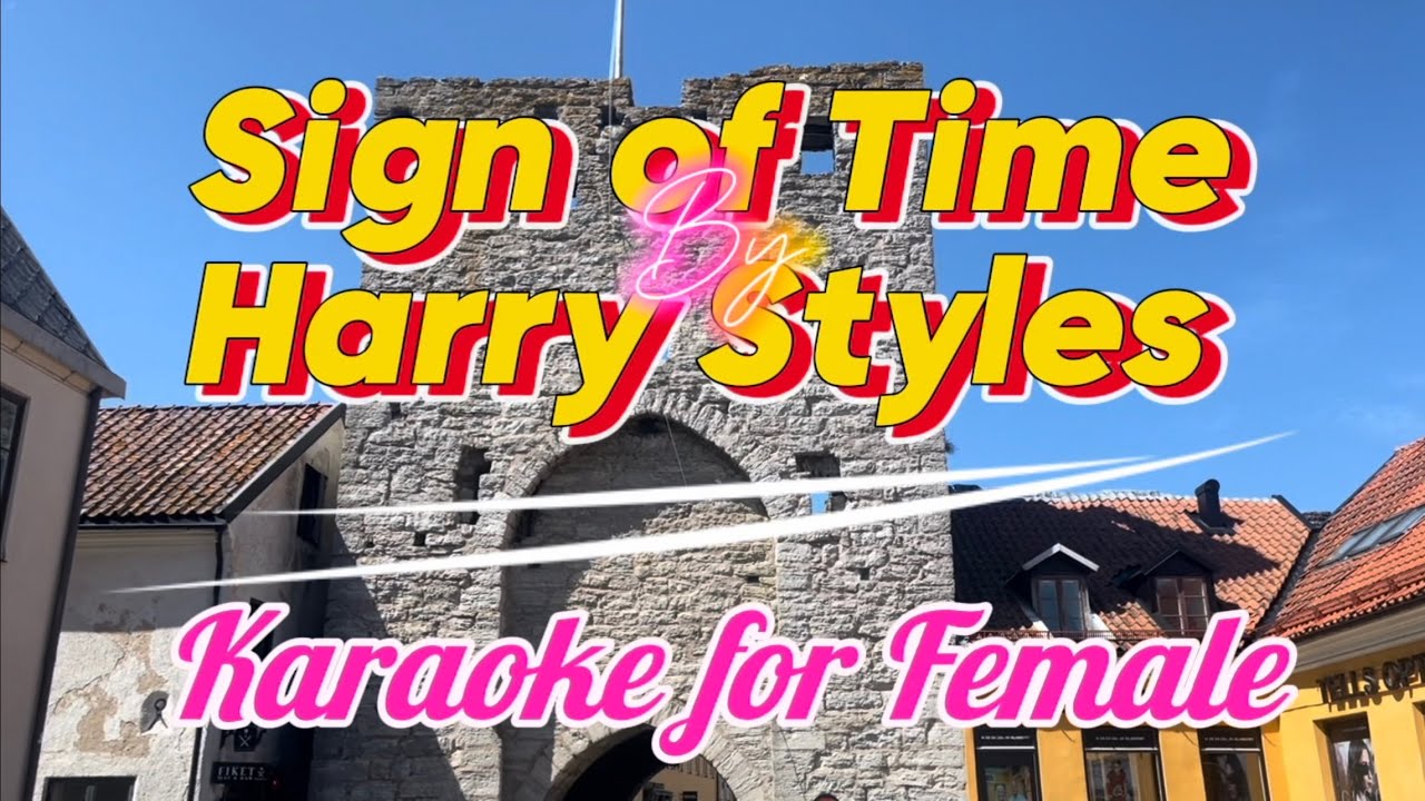 Sign of Time by Harry Styles Karaoke For Female Version