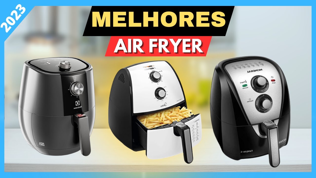 Qual a Melhor Air Fryer Custo Beneficio em 2023? - YouTube