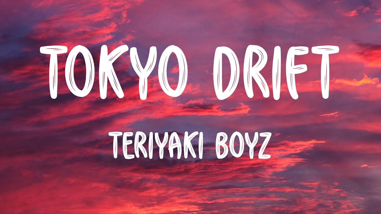 Tokyo Drift - Teriyaki Boyz Lyrics